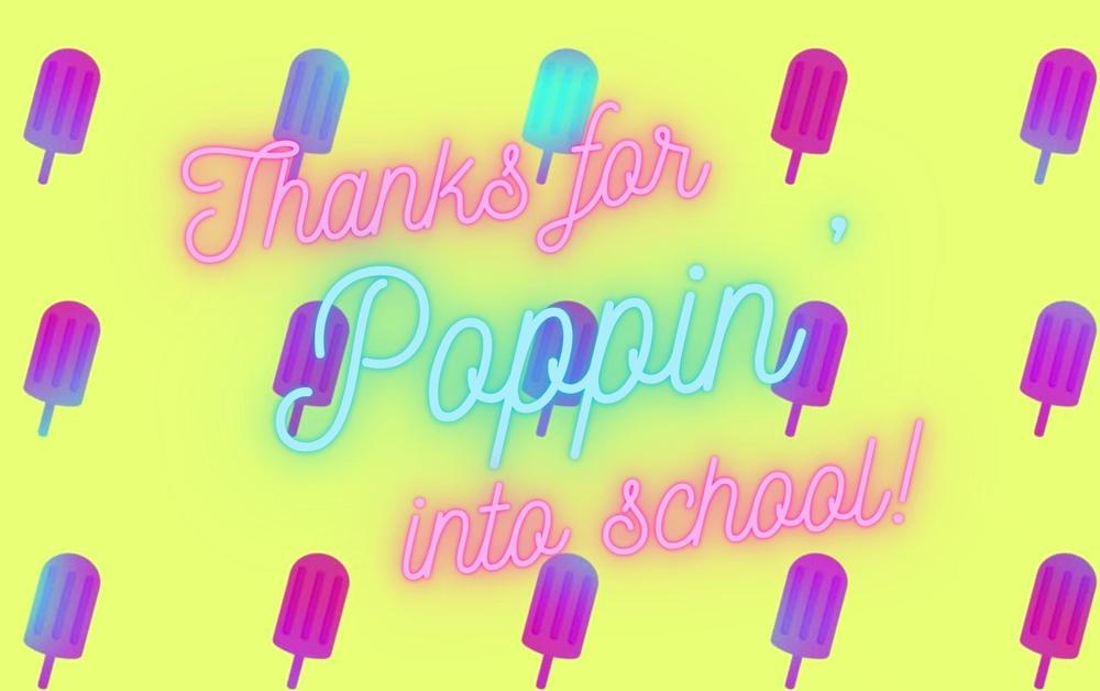 Thanks for Poppin' Into School